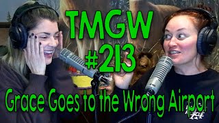 TMGW #213: Grace Goes to the Wrong Airport