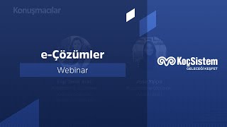 KoçSistem | e-Çözümler Webinarı