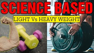 Light Vs Heavy Weight Training || Science Based For Maximal Gains