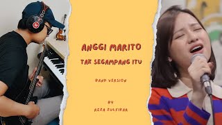 ANGGI MARITO - Tak Segampang Itu || Band Version by Reza Zulfikar