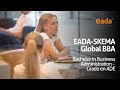 EADA - SKEMA Global BBA - Grado en ADE. The top international Bachelor in Business Administration