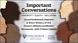 #LesViesNoiresComptent: A History of the French #BlackLivesMatter Movement, with Dr. Tristan Cabello