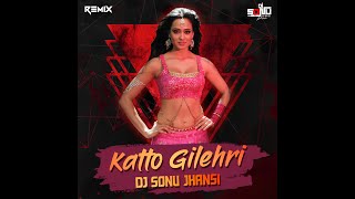 Katto Gilehri Remix Dj Sonu Jhansi | Miley Naa Miley Hum | Chamak Chhallo Rani Dance Song #ItemSong