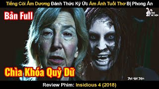 Tiếng Còi Âm Dương Đánh Thức Ký Ức Ám Ảnh Tuổi Thơ Bị Phong Ấn | Review Phim: Insidious 4