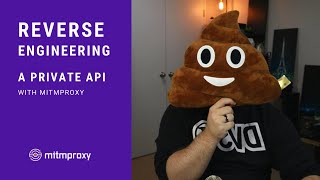Reverse Engineering a Private API with mitmproxy
