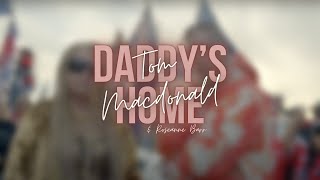daddy's home ~ tom macdonald & roseanne barr ~ lyric video