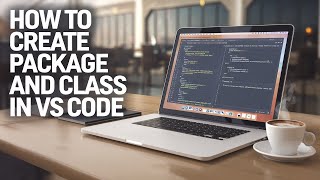 VS Code for Java Beginners: Package & Class Creation | How to Create Package and Class in VS Code