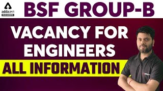 BSF Group B Recruitment 2022 | Vacancy For Engineers | Complete Information