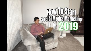 How To Start Social Media Marketing As A Beginner In 2019 (STEP BY STEP)