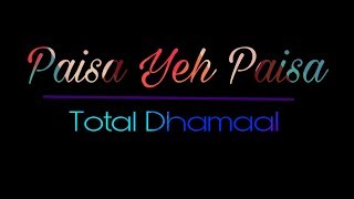 Paisa Yeh Paisa | Total Dhamaal - full lyric video song Dev Negi,Subhro Ganguly,Arpita Chakraborty,