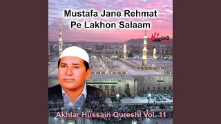 Mustafa Jane Rehmat Pe Lakhon Salaam