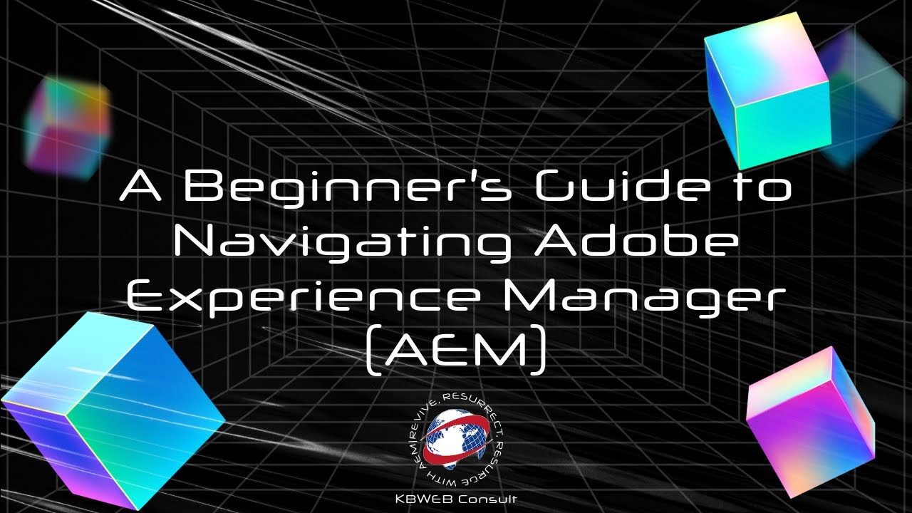 A Beginner S Guide To Navigating Adobe Experience Manager Aem Youtube