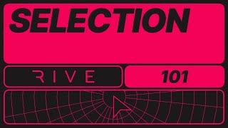 Rive 101 - Selection
