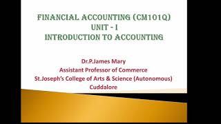 SJCTNC CM101Q - FINANCIAL ACCOUNTING Unit - I - Introduction to Accounting