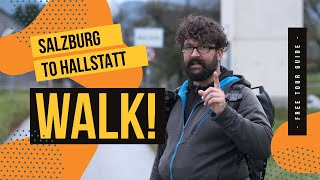 Walking from Salzburg to Hallstatt (in 3 Days with the FREE WALKING TOUR SALZBURG)