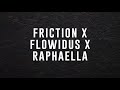 friction flowidus u0026 raphaella by your side