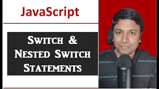 Javascript - Switch Case & Nested Switch Case Statements - Demo