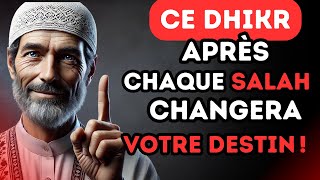 Ce Dhikr Après la Salah Peut Transformer Votre Vie Immédiatement !