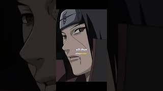 Itachi's  Best speech about REALITY !! 🗿