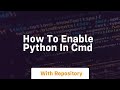 how to enable python in cmd