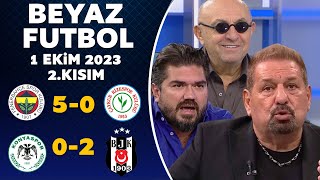 Beyaz Futbol 1 Ekim 2023 2.Kısım / Fenerbahçe 5-0 Çaykur Rizespor / Konyaspor 0-2 Beşiktaş