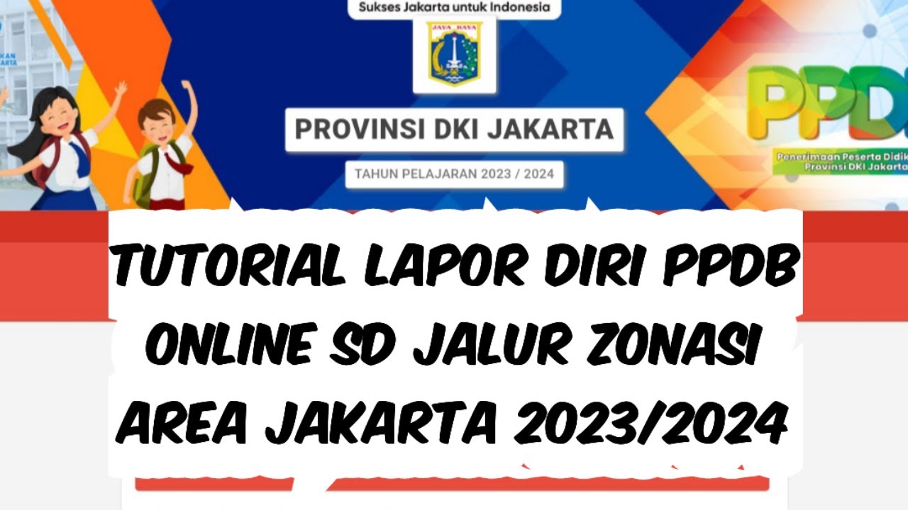 CARA LAPOR DIRI UNTUK PESERTA DIDIK YANG DINYATAKAN LULUS PADA PPDB ...