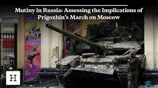 Mutiny in Russia: Assessing the Implications of Prigozhin’s March on Moscow