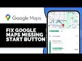 How to Fix Google Maps Missing Start Button, Only Has Preview (Full Guide – 2025)