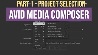 Avid Media Composer - PART 1 - Project Selection