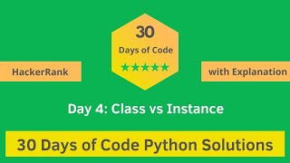 HackerRank Day 4: Class vs Instance problem solution in Python with Explanation | 30 Days Of Code