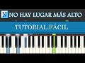 NO HAY LUGAR MAS ALTO | Piano TUTORIAL (Miel San Marcos) Melodía Piano Fácil COVER + PARTITURA PDF