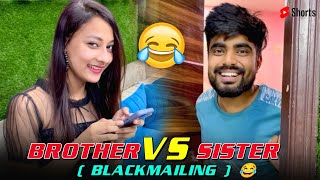 Brother vs Sister 😂 Blackmailing 🕵️‍♀️ @sonasingh  Siblings Fights #dushyantkukreja #shorts