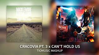CRACOVIA PT. 3 x Can't hold us - IL TRE x Macklemore (TioMusic Mashup)