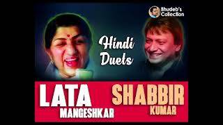 Lata Mangeshkar Shabbir Kumar all song hit 👍 🌹🙏🏻🌅
