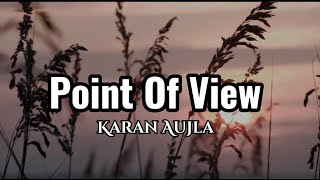P.O.V (Point Of View) Lyrics | Karan Aujla | Yeah Proof | New Punjabi Song 2023 | Latest Punjabi