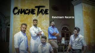Chache Taye Gulab Sidhu Original Punjabi New Song
