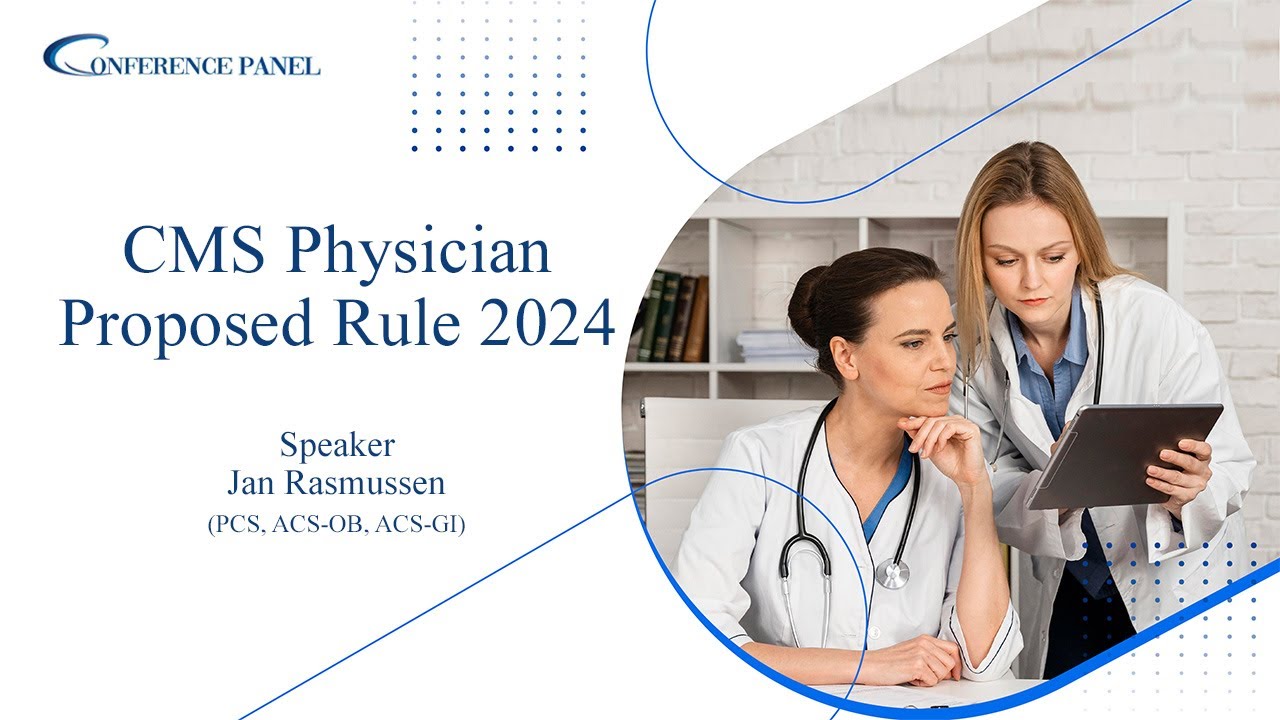 Upcoming Webinar:- CMS Physician Proposed Rule 2024 - YouTube