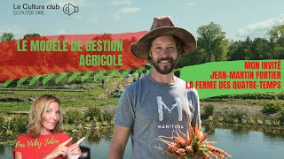 Comment Jean-Martin Fortier a créé son écosystème sur un nouveau modèle de gestion agricole ?