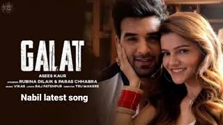 Galat Full Audio | Asees Kaur | Rubina Dilaik, Paras Chhabra | Vikas | Raj Fatehpur | Nabil song