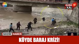 Köyde baraj krizi!