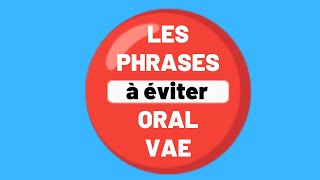 Oral VAE : à ne PAS dire! 1/2