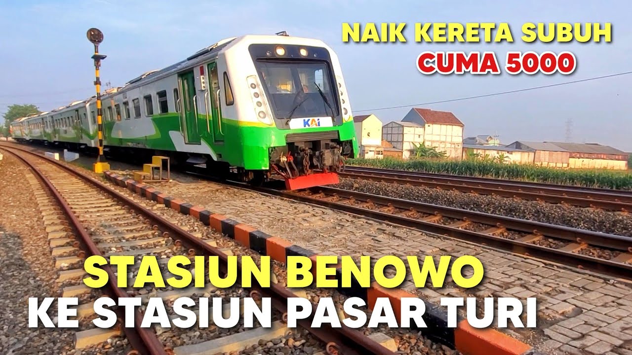 STASIUN BENOWO KE STASIUN PASAR TURI CUMA 5000 ‼️ NAIK KERETA API ...