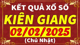 Xổ số Kiên Giang ngày 2 tháng 2 | XSKG - KQXSKG - SXKG | Xổ số kiến thiết Kiên Giang hôm nay