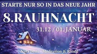 Rauhnacht 8 | Starte So In Das Neue Jahr ✨ Rituale \u0026 Meditation | 12 Magisch Heilsame Rauhnächte