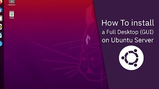 Install Ubuntu GUI on Ubuntu server