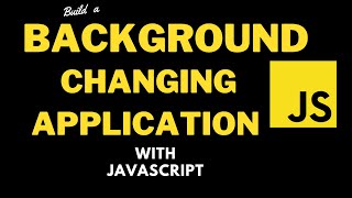 Background Color Changing App using JavaScript