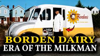 The Forgotten Borden Dairy: How America’s Greatest Delivery Network Vanished Overnight