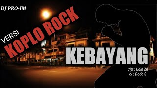 KEBAYANG (koplo rock) cover : Dodo.s