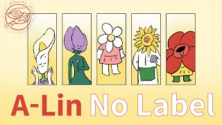 A-Lin - No Label｜動畫歌詞/Lyric Video「把靈魂全攤開來 該愛就愛 讓每寸肌膚被陽光溫暖 消失的自己又活了過來 愛是No Label 你和我 No Label」