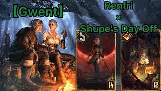 【Gwent／グウェント】レンフリ×ショープの休日デッキ　結構安定してきたので投稿【Renfri×Shupe's Day Off deck】